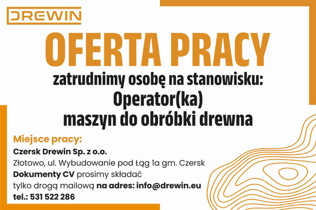 Oferta pracy w firmie Drewin. Operator(ka) maszyn do obróbki drewna